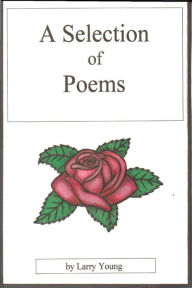 Title: A Selection of Poems, Author: Larry Young