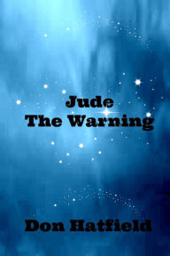 Title: Jude - The Warning, Author: Don Hatfield