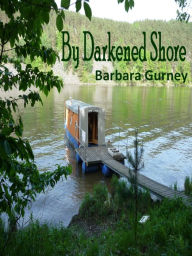 Title: By Darkened Shore, Author: Barbara Gurney