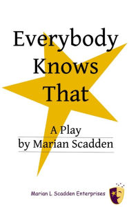 Title: Everybody Knows That, Author: Marian Scadden