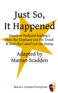 Title: Just So, It Happened, Author: Marian Scadden