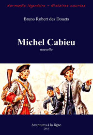 Title: Michel Cabieu, Author: Bruno Robert des Douets