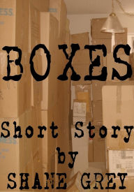 Title: Boxes, Author: Shane Grey