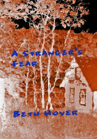 Title: A Stranger's Fear, Author: Beth Hoyer