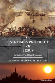 Title: The End-times Prophecy Of Jesus, Author: Gerrie Malan