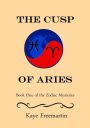 The Cusp of Aries (The Zodiac Mysteries Book 1)