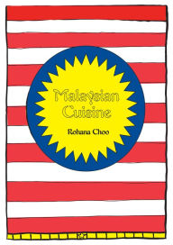 Title: Malaysian Cuisine: Rohana Choo's Kitchen, Author: Rohana Choo