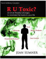 R U Toxic? 52 Small Weekly Changes to Minimize the Toxins in Your Life