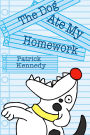 The Dog Ate My Homework