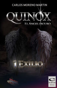 Title: Quinox, el angel oscuro 1: Exilio (Universo Quinox Nº1), Author: Carlos Moreno Martín