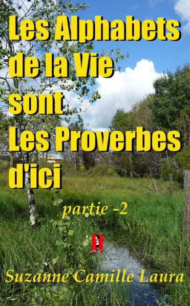 Les Alphabets de la Vie sont Les Proverbes d'ici (partie -2)