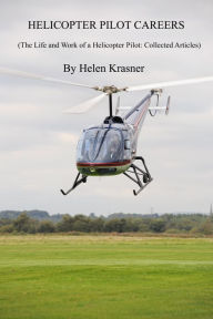 Title: Helicopter Pilot Careers, Author: Helen Krasner