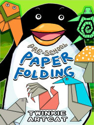 Title: Pre-School Paper Folding, Author: Twinkie Artcat