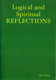 Title: Logical and Spiritual Reflections, Author: Avi Sion