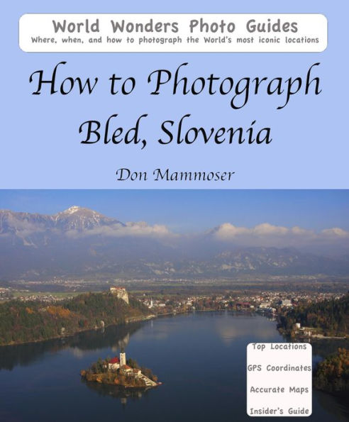 How to Photograph Bled, Slovenia