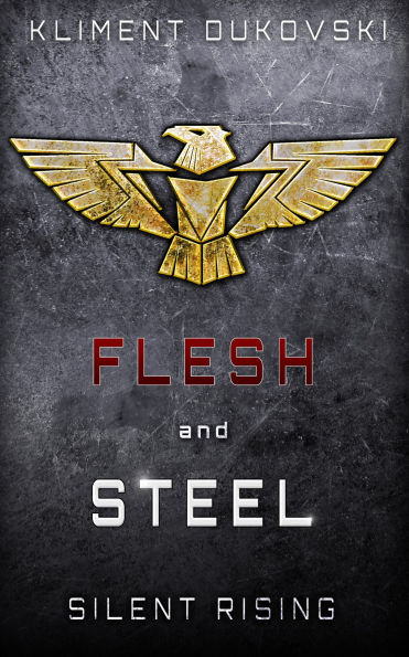 Silent Rising (Flesh and Steel, #1)