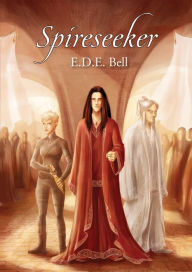 Title: Spireseeker, Author: E.D.E. Bell