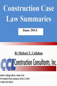 Title: Construction Case Law Summaries: June 2013, Author: CCL Construction Consultants