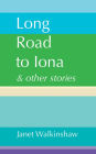 Long Road to Iona & other stories