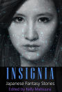 Insignia: Japanese Fantasy Stories