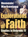 Explorations of Faith: Studies in Hebrews 11