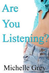 Title: Are You Listening? A Personal Journal of An Ovarian Cancer Survivor, Author: Michelle Grey