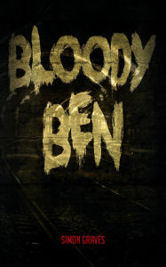 Title: Bloody Ben, Author: Simon Graves