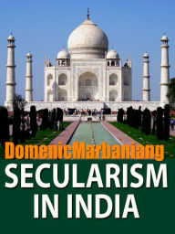 Title: Secularism in India, Author: Domenic Marbaniang
