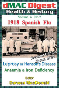 Title: dMAC Digest: Health, Vol 4 No 2a 1918 Spanish Flu, Author: Duncan MacDonald