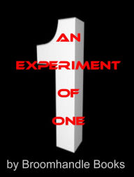 Title: An Experiment of One, Author: Broomhandle Books