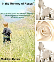 Title: In The Memory Of Roses, Author: Madelein Marais