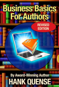 Title: Business Basics for Authors, Author: Hank Quense