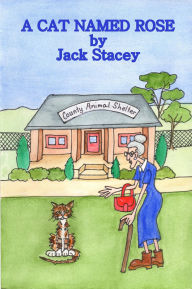 Title: A Cat Named Rose, Author: Jack Stacey