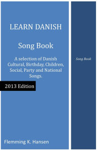 Title: Learn Danish - Song Book, Author: Flemming K. Hansen