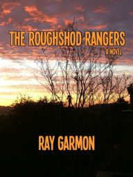 Title: Roughshod Rangers, Author: Ray Garmon