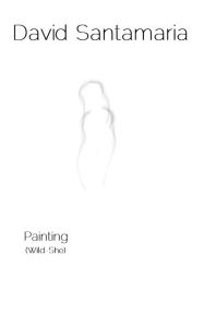 Title: Painting (Wild-She), Author: David Santamaria