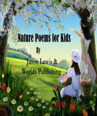 Title: Nature Poems for Kids, Author: Worlds