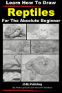 Learn How to Draw Reptiles in Pencil For the Absolute Beginner