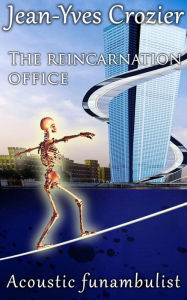 Title: The Reincarnation Office, Author: Jean-Yves Crozier