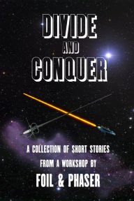 Title: Divide and Conquer Volume One, Author: Foil and Phaser