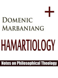 Title: Hamartiology: Notes on Philosophical Theology, Author: Domenic Marbaniang