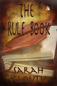 Title: The Rule Book, Author: Sarah Klouth