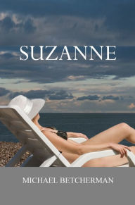 Title: Suzanne, Author: Michael Betcherman