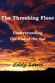 Title: The Threshing Floor, Author: Eddy Lewis