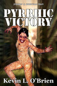 Title: Pyrrhic Victory, Author: Kevin L. O'Brien