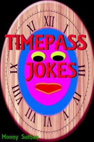 Title: Timepass Jokes, Author: Moony Suthan