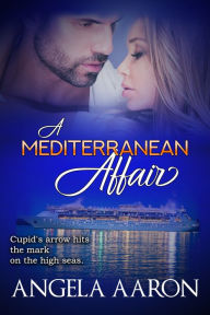 Title: A Mediterranean Affair, Author: Angela Aaron