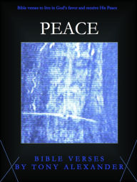 Title: Peace Bible Verses, Author: Tony Alexander