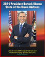 2014 President Barack Obama State of the Union Address plus 2013 and 2009 Inaugural Addresses and Presidential Campaign Speeches from 2012