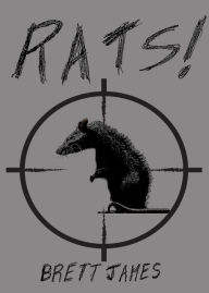 Title: Rats! (A short story), Author: Brett James
